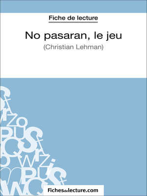 cover image of No pasarán, le jeu de Christian Lehmann (Fiche de lecture)